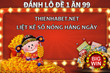 xo-so-thien-ha-bet-lo-de-1-an-99